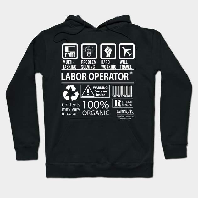 Labor Operator T Shirt - MultiTasking Certified Job Gift Item Tee Hoodie by Aquastal
